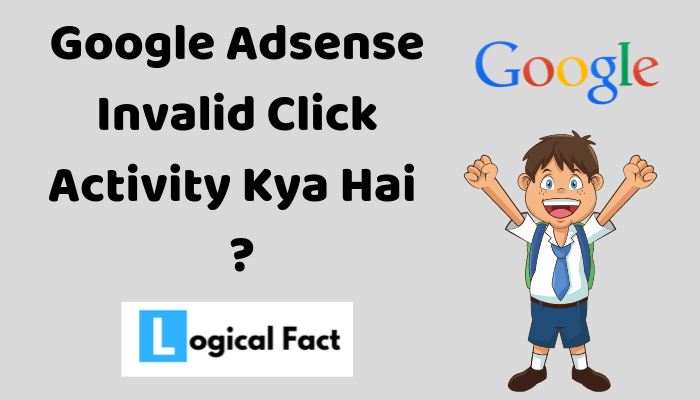 Google Adsense Invalid Click Activity Kya Hai Aur Iska Kaise Pata Lagaye ? ?