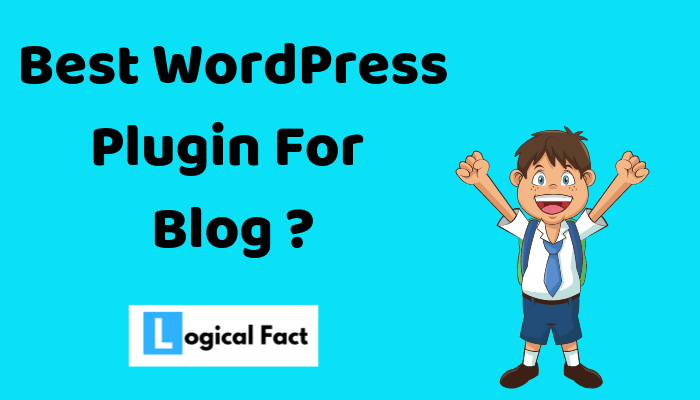 Best WordPress Plugin For Blog