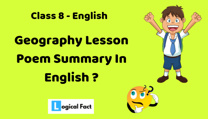 Geography lesson poem summary in English ?