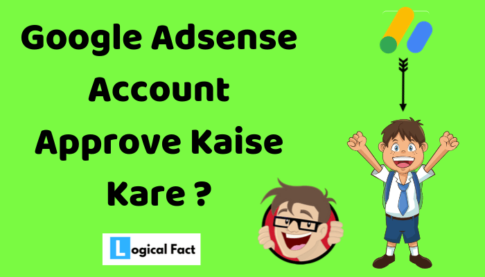 Google Adsesne Account Approve Kaise Kare