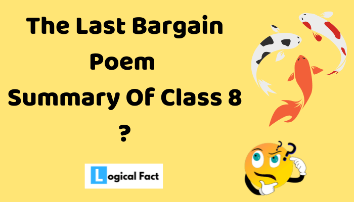 The Last Bargain Summary Of Class 8