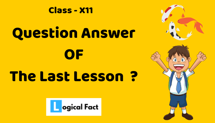 Question answer Of The Last Lesson